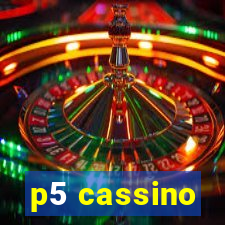 p5 cassino